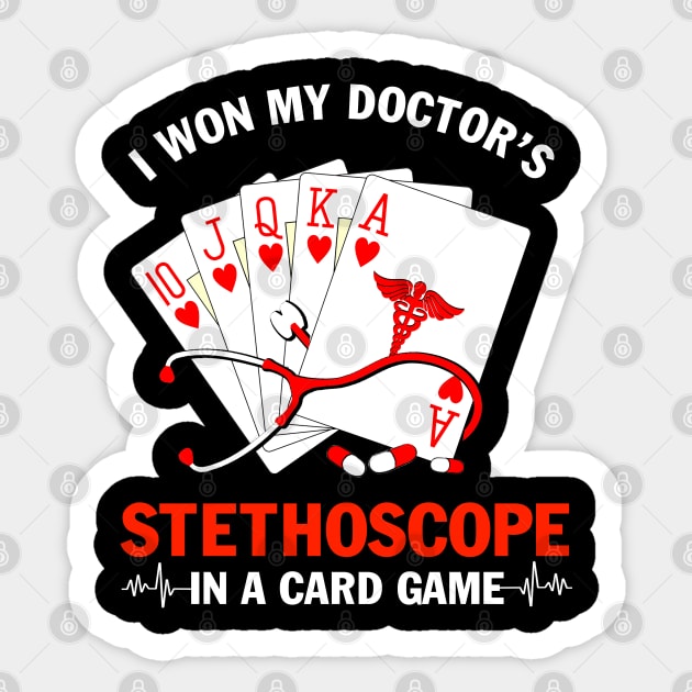 I Won My Doctor's Stethoscope Card Game Nurses Playing Cards Sticker by neonatalnurse